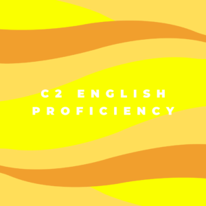 C2 English PROFICIENCY